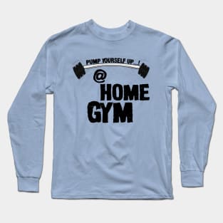 Home Gym Long Sleeve T-Shirt